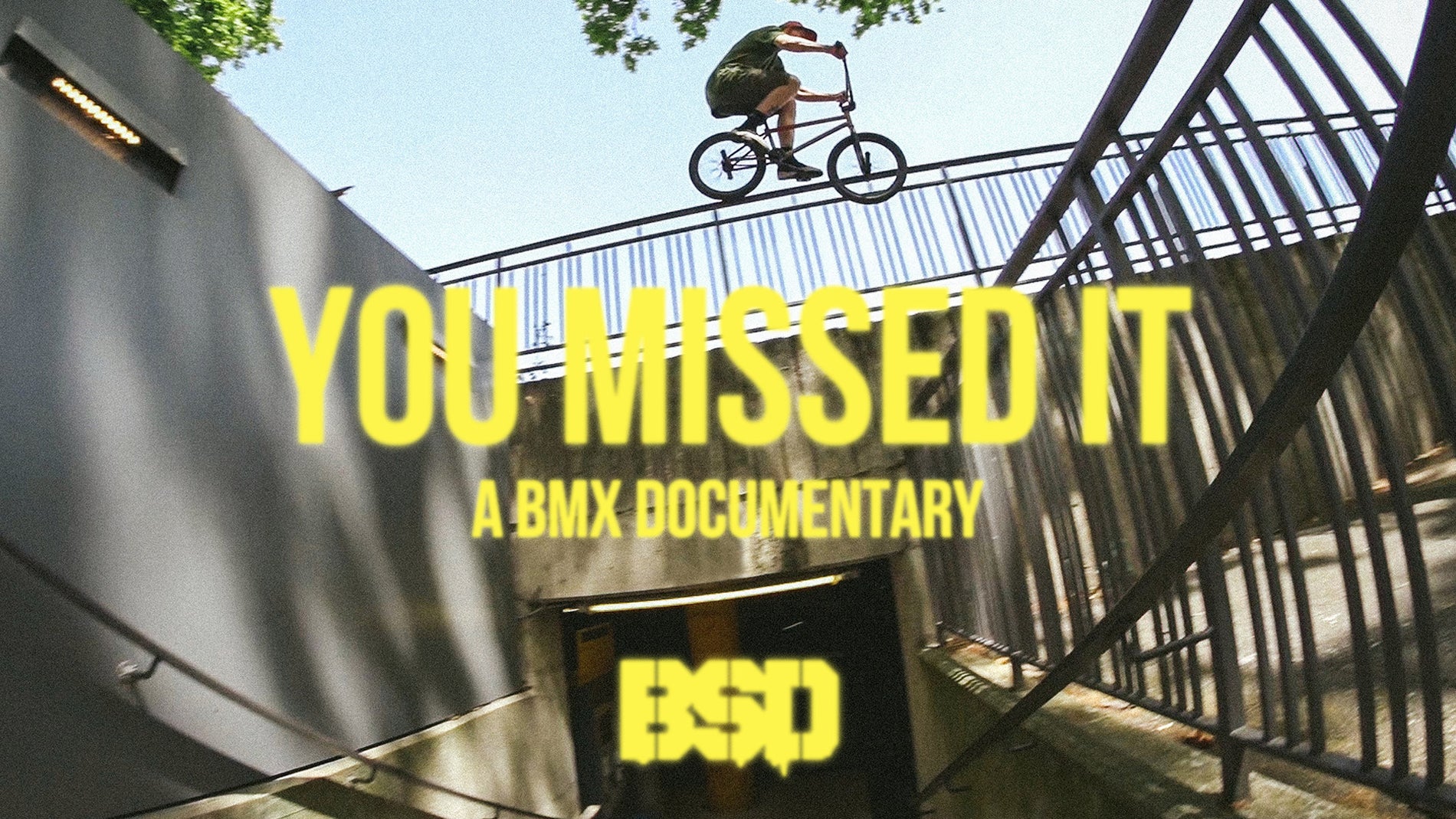 'YOU MISSED IT' A BMX DOCUMENTARY